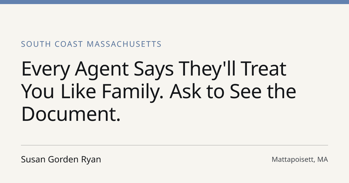 Title card for the article: Every Agent Says They'll Treat You Like Family. Ask to See the Document.