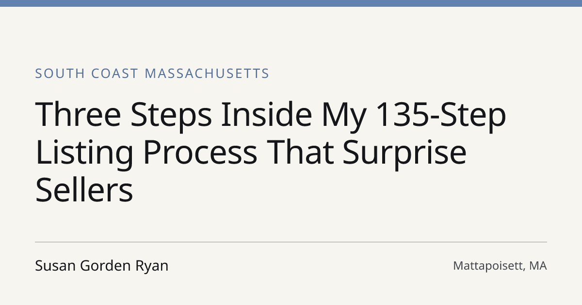 Title card for the article: Three Steps Inside My 135-Step Listing Process That Surprise Sellers